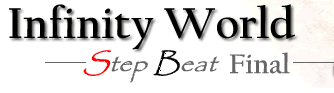 Infinity World -Step Beat Final-